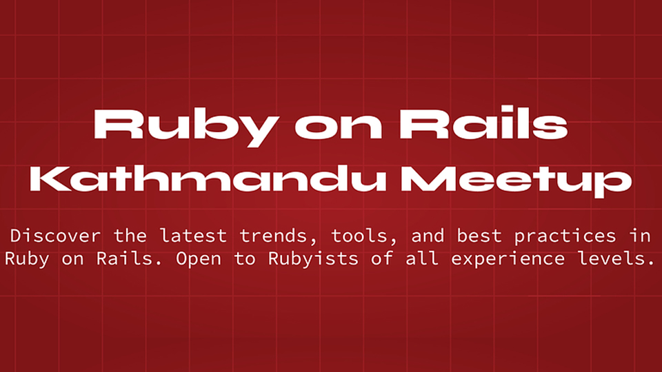Ruby on Rails Kathmandu Meetup